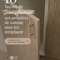 Armoires de cuisine modernisées avec un design chic et pratique.