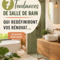 Tendance de salle de bain moderne avec des couleurs douces et des matériaux naturels.